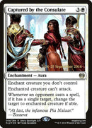 Captured by the Consulate [Kaladesh Prerelease Promos] - Rocket TCG