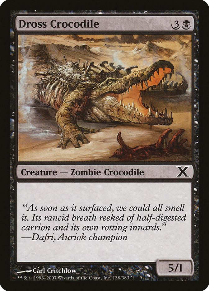 Dross Crocodile [Tenth Edition] - Rocket TCG