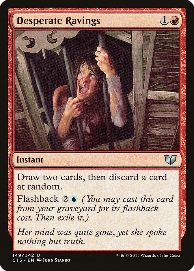 Desperate Ravings [Commander 2015] - Rocket TCG